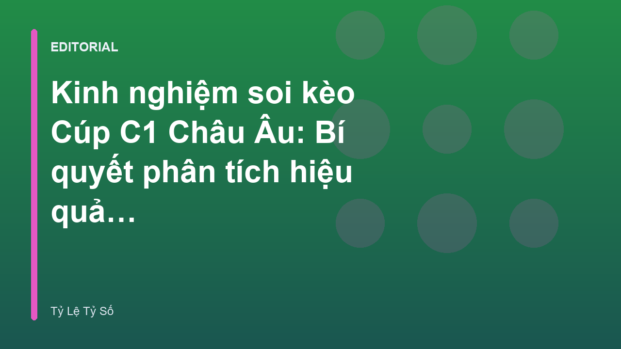 Phân tích soi kèo Cúp C1 Châu Âu