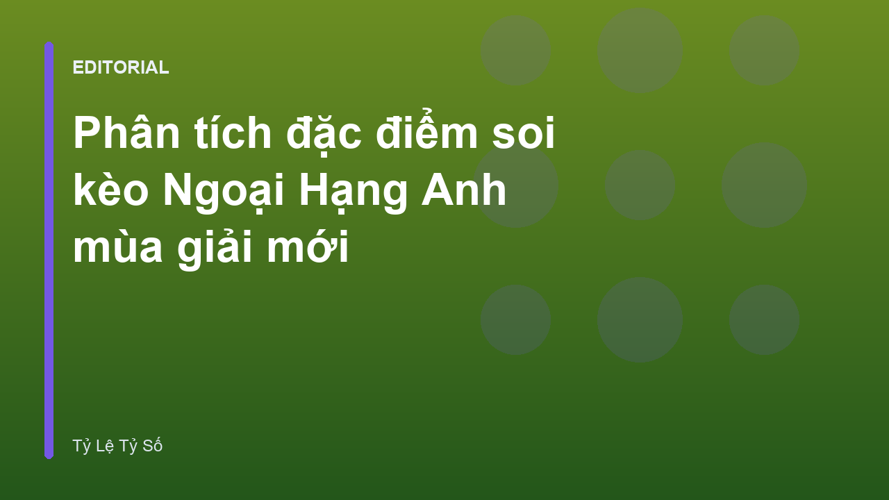 Phân tích soi kèo Ngoại Hạng Anh mùa giải mới
